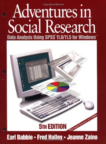 Adventures in Social Research: Data Analysis Using SPSS 11.0/11.5 for Windows (Undergraduate Research Methods & Statistics in the Social Sciences)