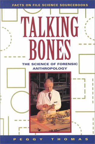 Talking Bones: The Science of Forensic Anthropology (Facts on File Science Sourcebooks)