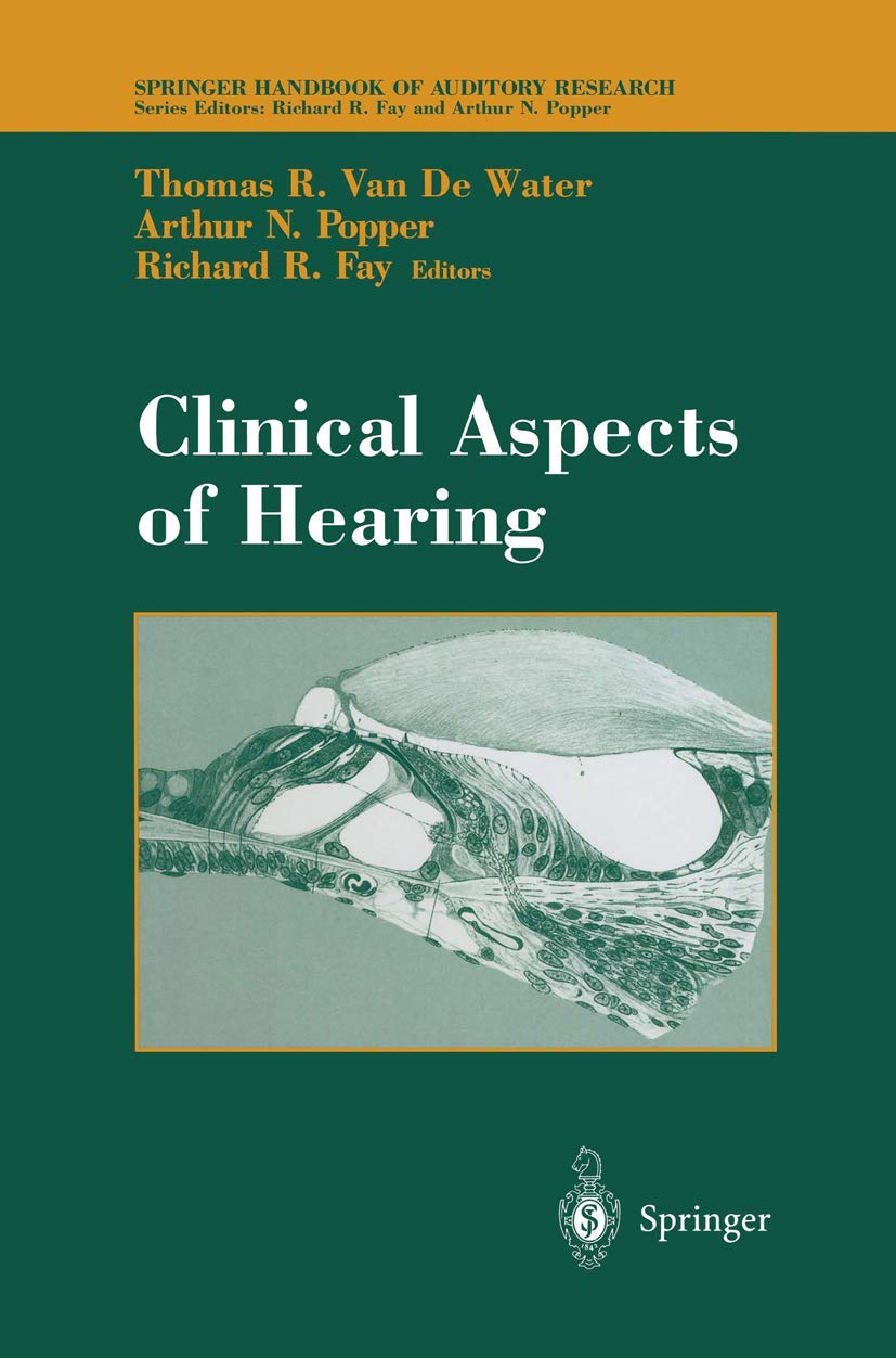 Clinical Aspects of Hearing (Springer Handbook of Auditory Research, 7)